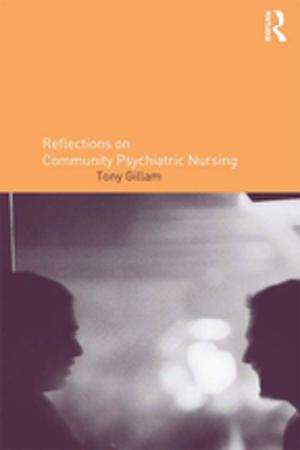 Cover of the book Reflections on Community Psychiatric Nursing by Elizabeth van Acker