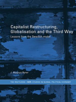 Cover of the book Capitalist Restructuring, Globalization and the Third Way by Thomas A. Cook