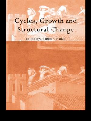 Cover of the book Cycles, Growth and Structural Change by Amita Chatterjee, Rahul Banerjee
