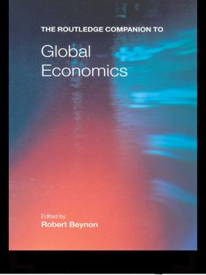 Cover of the book The Routledge Companion to Global Economics by Robert Proctor