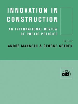 Cover of the book Innovation in Construction by Mehmet Ali Ilgin, Surendra M. Gupta