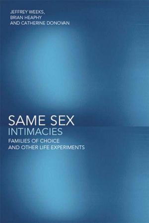 Cover of the book Same Sex Intimacies by Colin Clark, Trevor Pinch