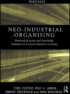 Cover of the book Neo-Industrial Organising by Hung-Mao Tien, Ten-jen Cheng