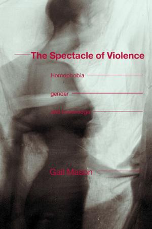 Cover of the book The Spectacle of Violence by David Pinder