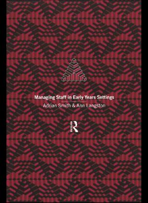 Cover of the book Managing Staff in Early Years Settings by Kieran Mackle