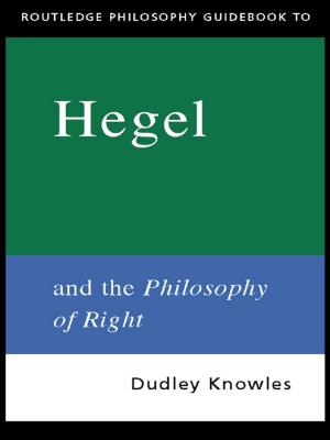 Cover of the book Routledge Philosophy GuideBook to Hegel and the Philosophy of Right by Ivana Marková