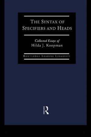 Cover of the book The Syntax of Specifiers and Heads by Gunilla Dahlberg, Peter Moss, Alan Pence