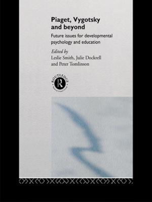 Cover of the book Piaget, Vygotsky & Beyond by Jerome L. Myers, Arnold D. Well, Robert F. Lorch Jr