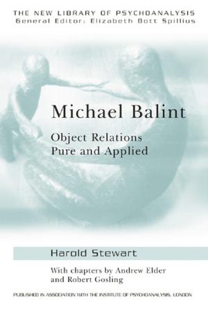 Cover of the book Michael Balint by Peter Sloane, Paul Latreille, Nigel O'Leary