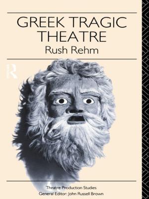 Cover of the book Greek Tragic Theatre by Jamie E. Scalera