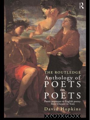 Book cover of The Routledge Anthology of Poets on Poets