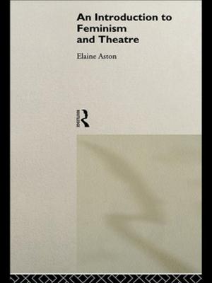 Cover of the book An Introduction to Feminism and Theatre by Kris Hartley