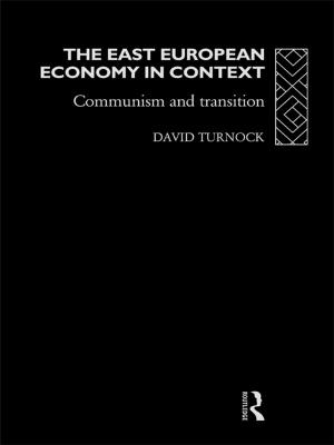 Cover of the book The East European Economy in Context by M. Reza Shirazi