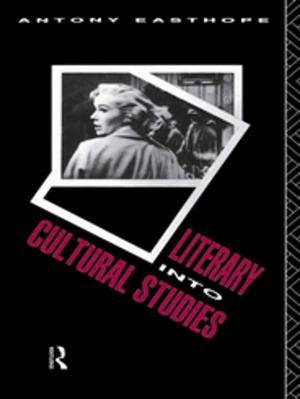 Cover of the book Literary into Cultural Studies by Antonia Cretney, Gwynn Davis