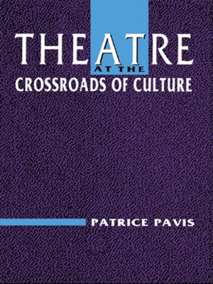 Cover of the book Theatre at the Crossroads of Culture by Grace M Jantzen, Grace M. Jantzen