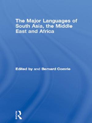 Cover of the book The Major Languages of South Asia, the Middle East and Africa by 