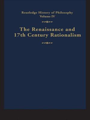 Cover of the book Routledge History of Philosophy Volume IV by W. James Potter