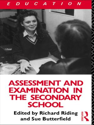 Cover of the book Assessment and Examination in the Secondary School by 