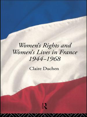 Cover of the book Women's Rights and Women's Lives in France 1944-1968 by Robert Hefner