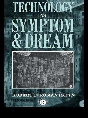 Cover of the book Technology as Symptom and Dream by Peter Hiscock