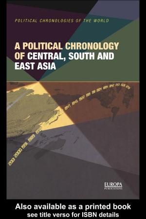 Cover of the book A Political Chronology of Central, South and East Asia by Donald Gillies