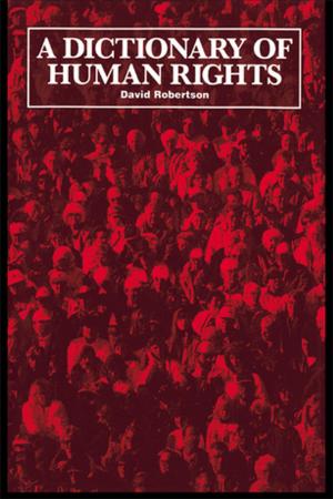 Cover of the book A Dictionary of Human Rights by Mike McConville, Andrew Sanders, Roger Leng
