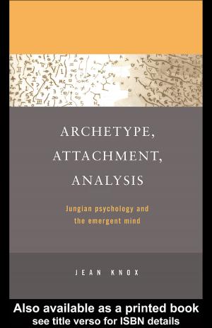 Cover of the book Archetype, Attachment, Analysis by Peilin Li