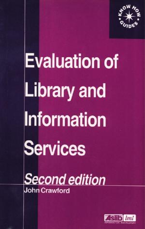 Cover of the book Evaluation of Library and Information Services by Theodore H. Friedgut, Jeffrey W. Hahn