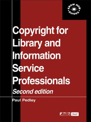 Cover of the book Copyright for Library and Information Service Professionals by 