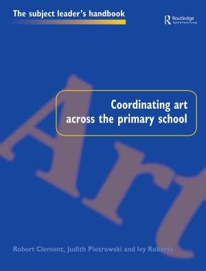 Cover of the book Coordinating Art Across the Primary School by Melvin Delgado