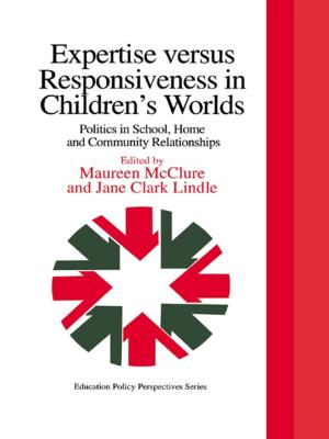 bigCover of the book Expertise Versus Responsiveness In Children's Worlds by 