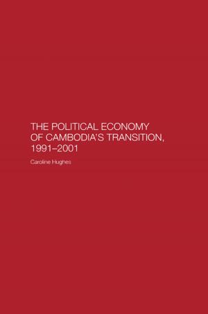 Cover of the book The Political Economy of the Cambodian Transition by 