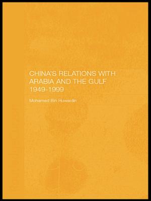 Book cover of China's Relations with Arabia and the Gulf 1949-1999
