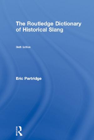 Cover of the book The Routledge Dictionary of Historical Slang by Thomas Lane, Artis Pabriks, Aldis Purs, David J. Smith