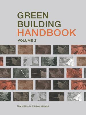 Cover of the book Green Building Handbook: Volume 2 by Yue Fu, Zhanming Li, Wai Tung Ng, Johnny K.O. Sin