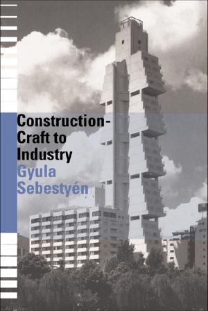 Cover of the book Construction - Craft to Industry by Willem van Winden, Erik Braun, Alexander Otgaar, Jan-Jelle Witte
