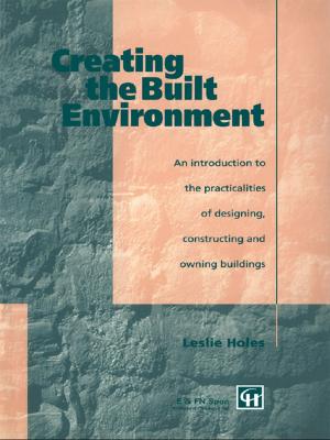 Cover of the book Creating the Built Environment by Amar Nath Rai