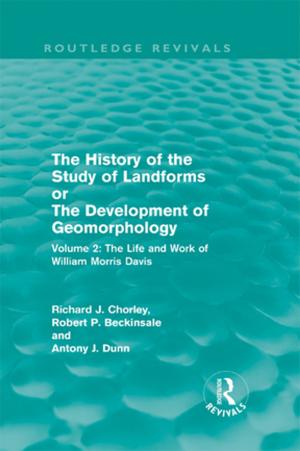Book cover of The History of the Study of Landforms Volume 2 (Routledge Revivals)