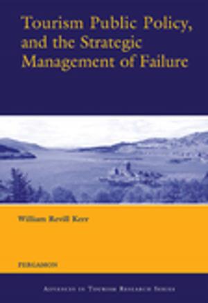 Cover of the book Tourism Public Policy, and the Strategic Management of Failure by Ashley Chantler, Rob Hawkes