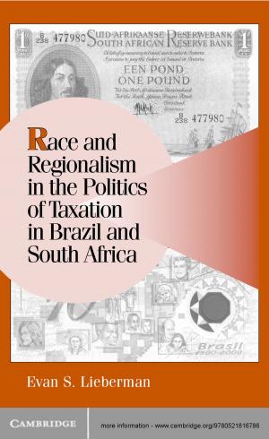 Cover of the book Race and Regionalism in the Politics of Taxation in Brazil and South Africa by Edward Baring