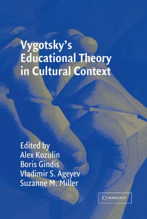 Cover of the book Vygotsky's Educational Theory in Cultural Context by Nancy Cetel, Joseph Weiss