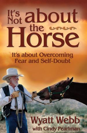 Cover of the book It's Not About the Horse by Doreen Virtue, Robert Reeves