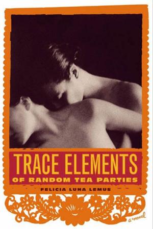 Cover of the book Trace Elements of Random Tea Parties by Lewis Hyde