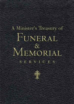 Cover of the book A Minister's Treasury of Funeral and Memorial Messages by Richard Melick