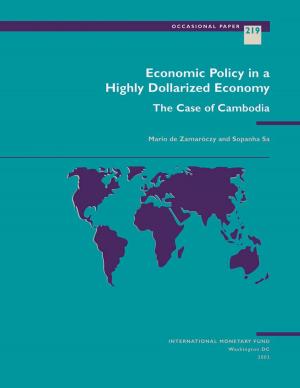 Cover of the book Economic Policy in a Highly Dollarized Economy: The Case of Cambodia by 