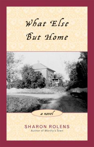 Cover of What Else But Home