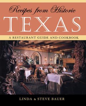 Cover of the book Recipes from Historic Texas by Steven Travers