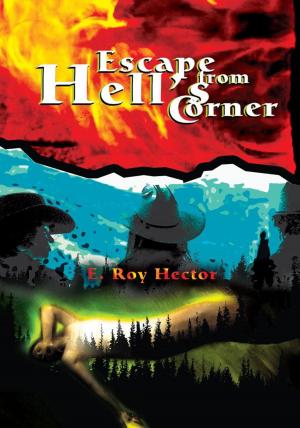 Cover of the book Escape from Hell's Corner by Dr. Michael H. Likey Ph.D. H.Dip.