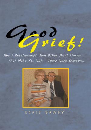 Cover of the book Good Grief! by Audrey Janelle Lotito