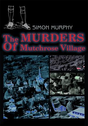 Cover of the book The Murders of Mutchrose Village by Telzia Thomas